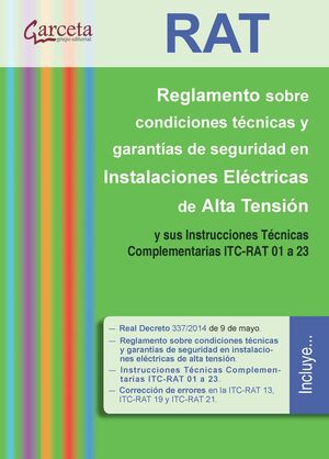 REGLAMENTO SOBRE CONDICIONES TECNICAS Y GARANTIAS DE SEGURIDAD EN INSTALACIONES ELECTRICAS DE ALTA TENSION Y SUS INSTRUCCIONES TECNICAS COMPLEMENTARIAS ITC-RAT 01 A 23