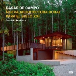 CASAS DE CAMPO. NUEVA ARQUITECTURA RURAL PARA EL SIGLO XXI