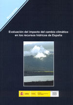 EVALUACION DEL IMPACTO DEL CAMBIO CLIMATICO EN LOS RECURSOS HIDRICOS DE ESPAÑA
