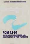 ROM 4.1-94 (EDICION INGLES) PROYECTO Y CONSTRUCCION PAVIMENTOS PORTUARIOS/ GUIDELINES FOR THE DESIGN AND CONSTRUCTION OF PORTS PAVEMENTS