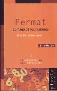 FERMAT, EL MAGO DE LOS NUMEROS (2ª ED.)