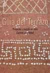 GUIA DEL TERRAZO I. PROYECTO Y PUESTA EN OBRA. CONTROL DE CALIDAD