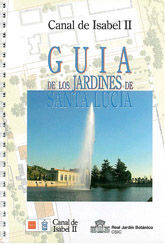 CANAL DE ISABEL II: GUIA DE LOS JARDINES DE SANTA LUCIA