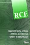 R.C.E. REGLAMENTO SOBRE CENTRALES ELECTRICAS, SUBESTACIONES Y CENTROS DE TRANSFORMACION