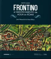 SEXTO JULIO FRONTINO EL ABASTECIMIENTO DE AGUA EN ROMA