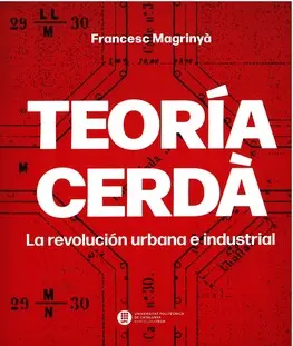 Teoría Cerdà. La revolución urbana e industrial