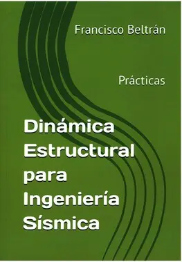  Dinámica estructural para ingeniería sísmica. Prácticas